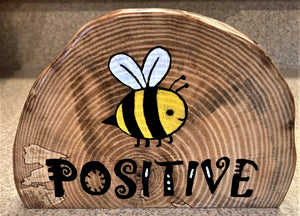 Description of a Custom Sign - "Bee" Positive