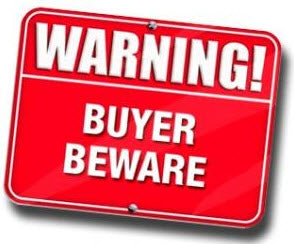 Buyer Beware!