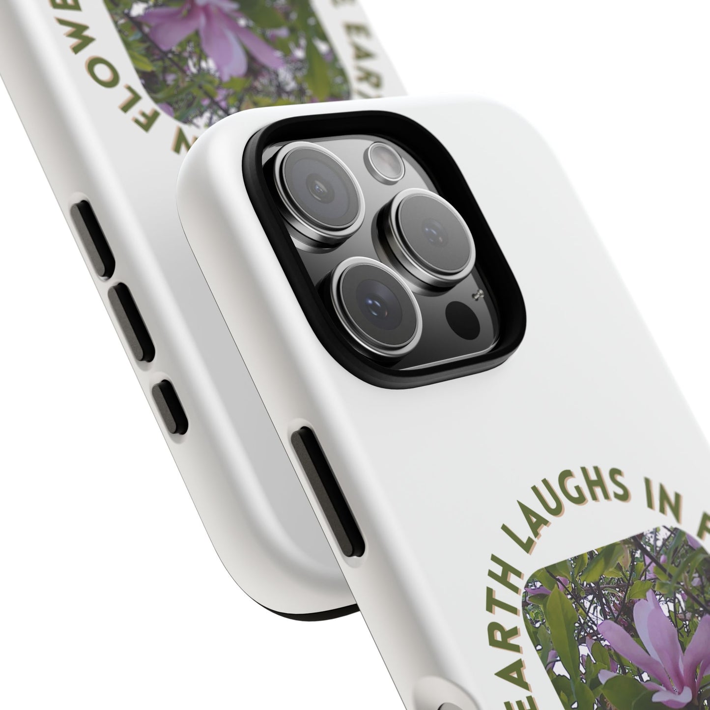 Floral Quote Phone Case - "The Earth Laughs in Flowers" - Tough & Stylish