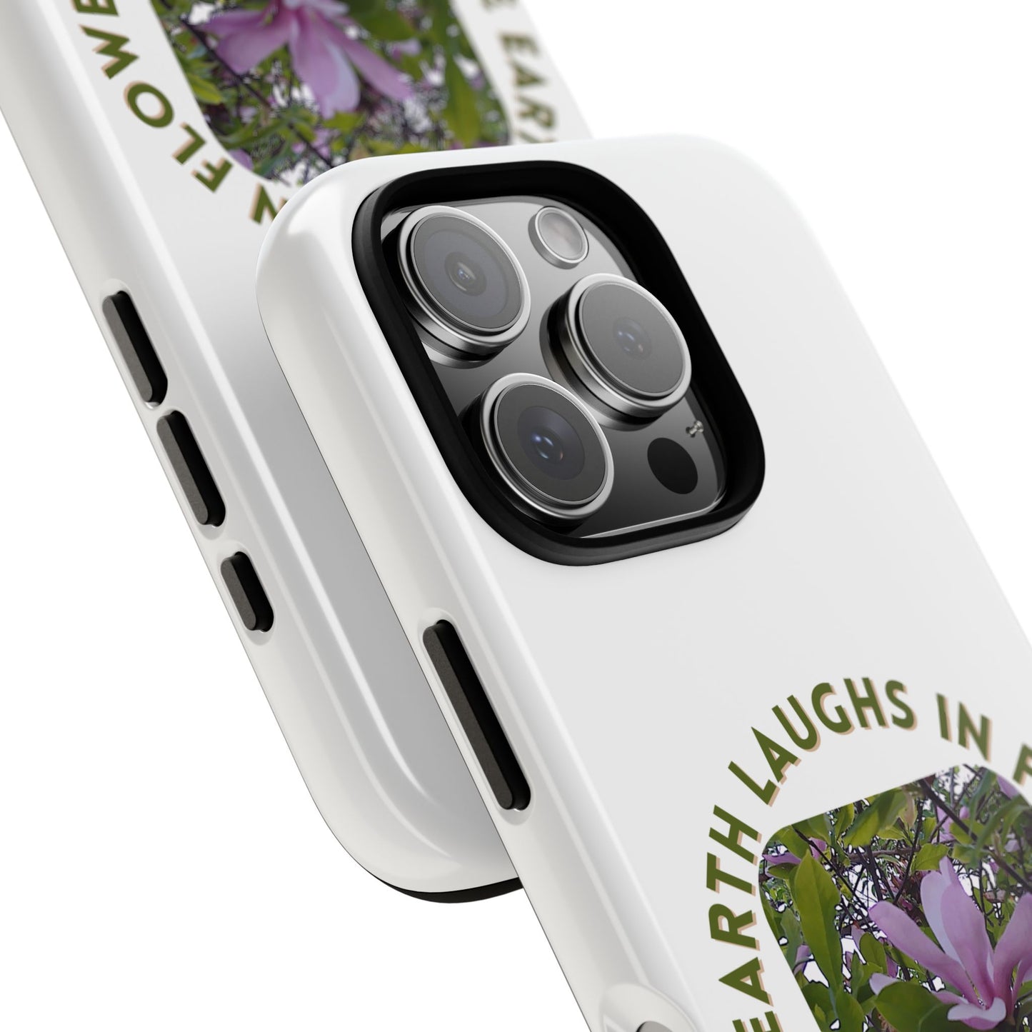 Floral Quote Phone Case - "The Earth Laughs in Flowers" - Tough & Stylish