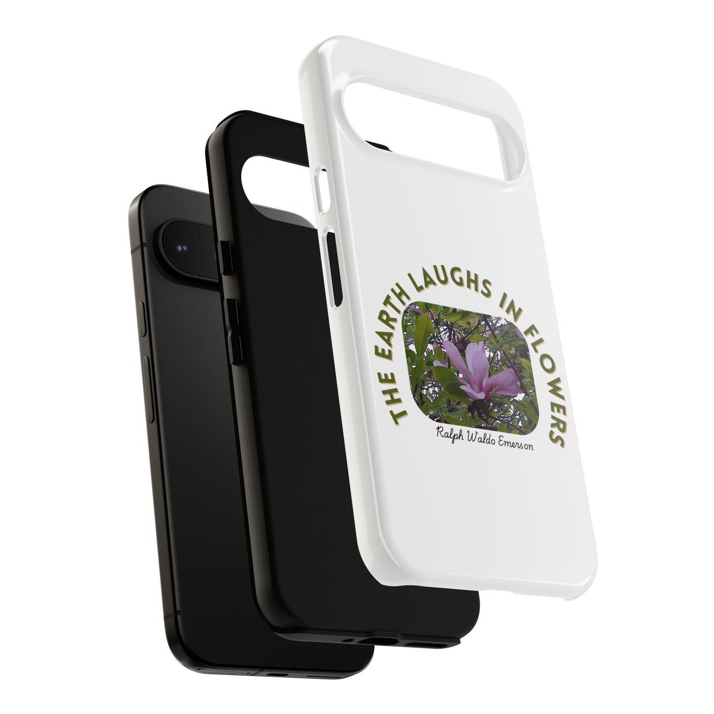 Floral Quote Phone Case - "The Earth Laughs in Flowers" - Tough & Stylish