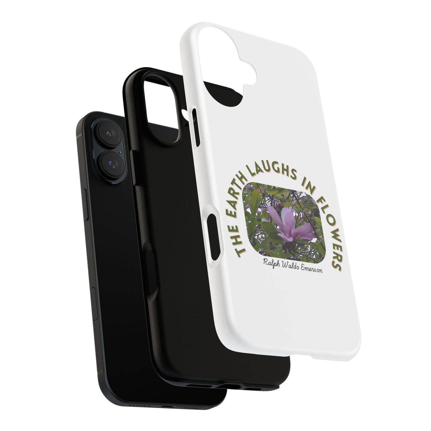 Floral Quote Phone Case - "The Earth Laughs in Flowers" - Tough & Stylish