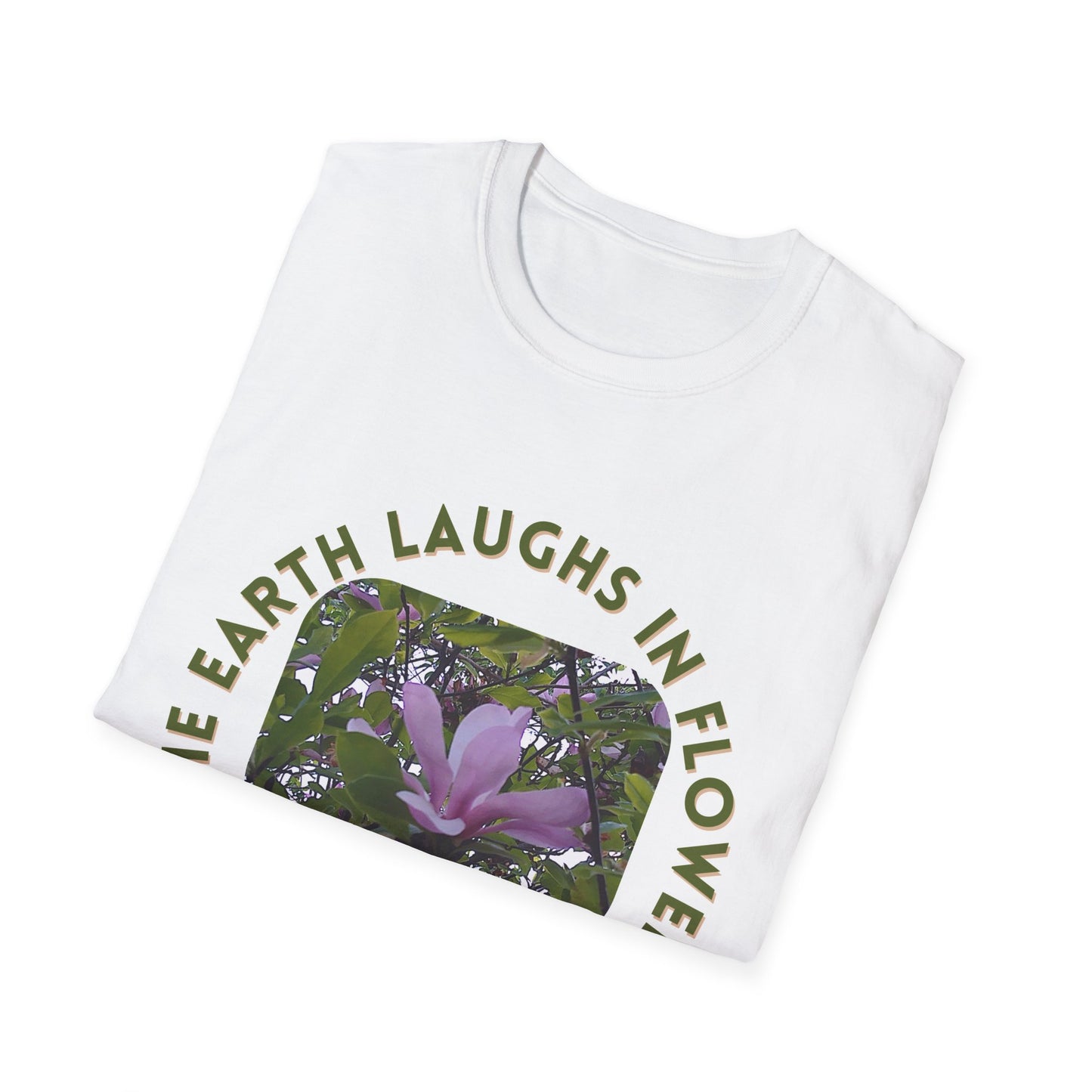 Nature Quote T-Shirt - "The Earth Laughs in Flowers" - Unisex Softstyle Tee