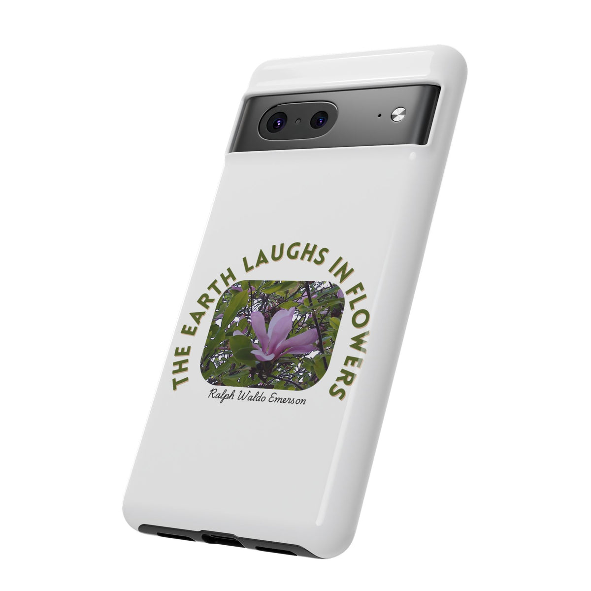 Floral Quote Phone Case - "The Earth Laughs in Flowers" - Tough & Stylish