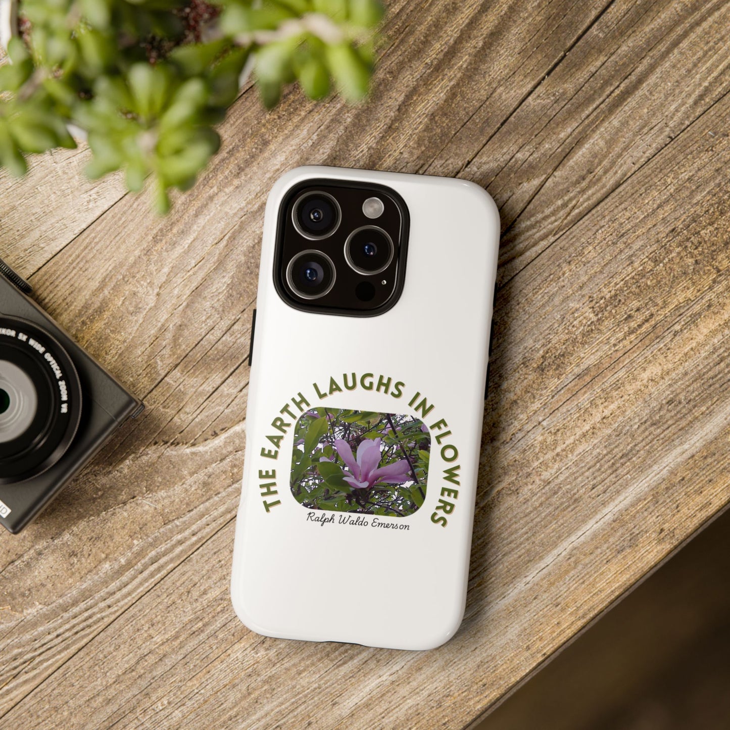 Floral Quote Phone Case - "The Earth Laughs in Flowers" - Tough & Stylish