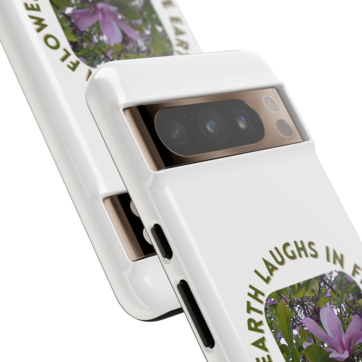 Floral Quote Phone Case - "The Earth Laughs in Flowers" - Tough & Stylish