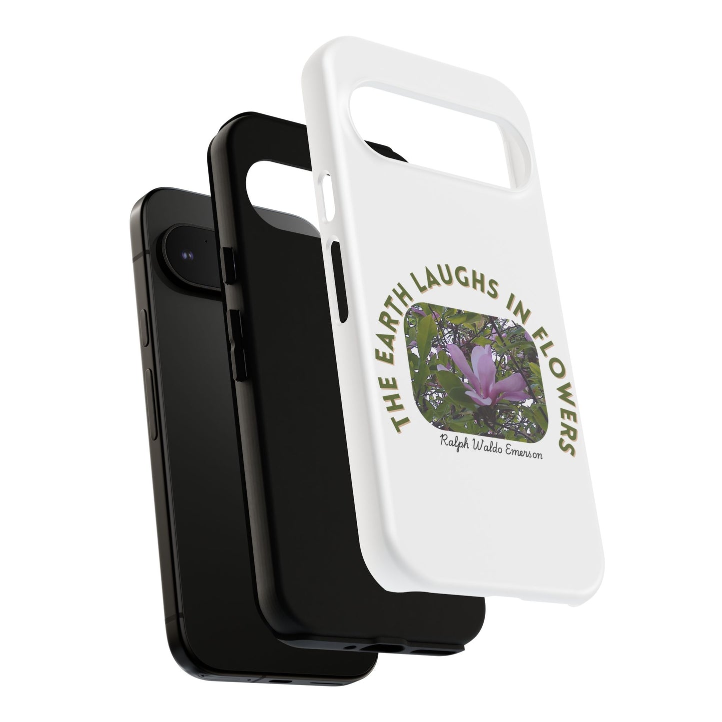 Floral Quote Phone Case - "The Earth Laughs in Flowers" - Tough & Stylish
