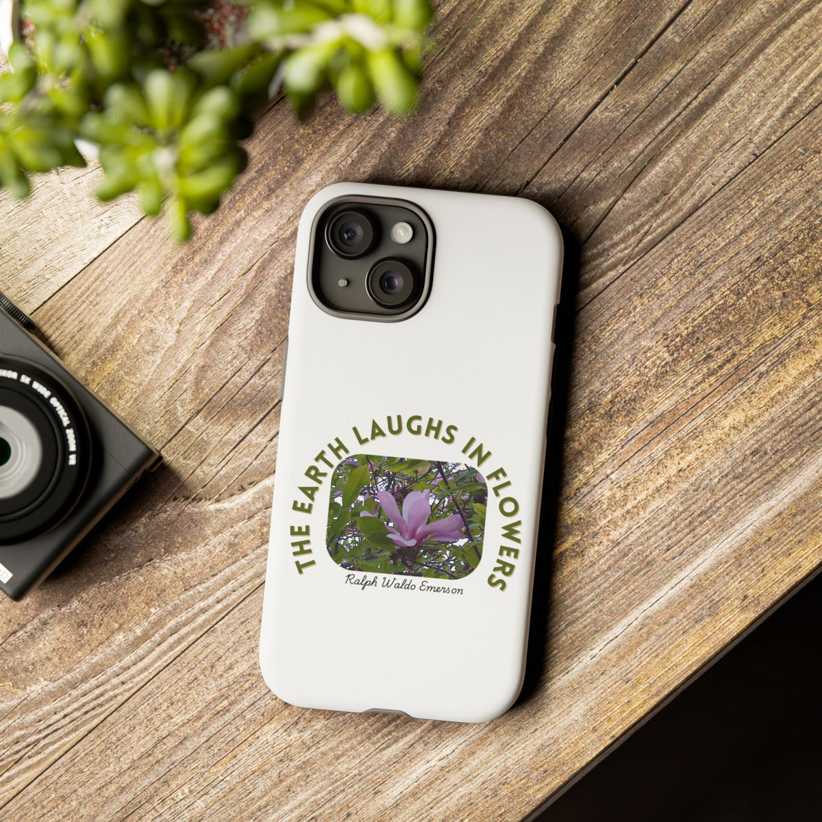 Floral Quote Phone Case - "The Earth Laughs in Flowers" - Tough & Stylish
