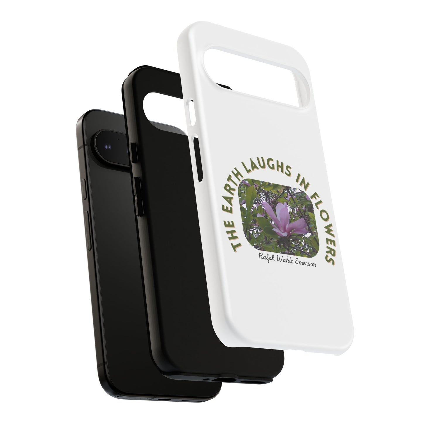 Floral Quote Phone Case - "The Earth Laughs in Flowers" - Tough & Stylish