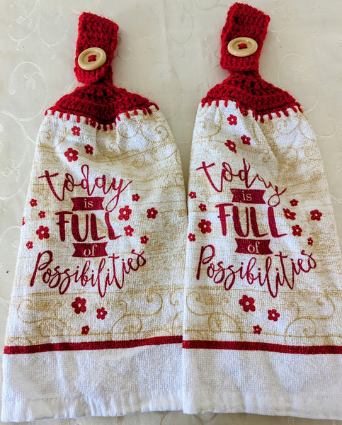 Hand Crocheted Hanging Towels - "Today is Full of Possibilities" - Set of 2