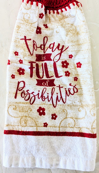 Hand Crocheted Hanging Towels - "Today is Full of Possibilities" - Set of 2