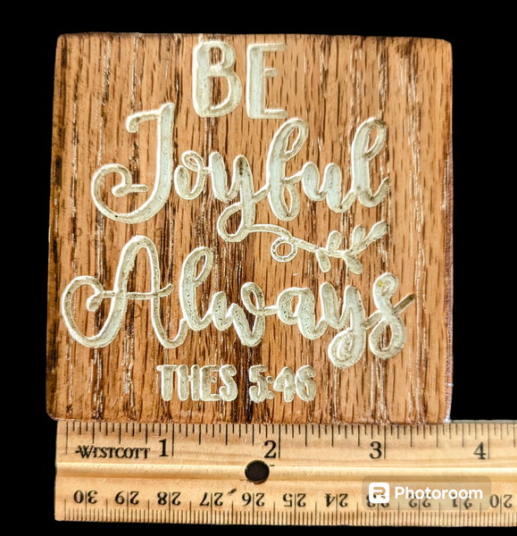 Large Wooden Magnet - "Be Joyful Always"