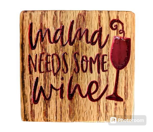 Large Wooden Magnet - "Mama Needs Some Wine"