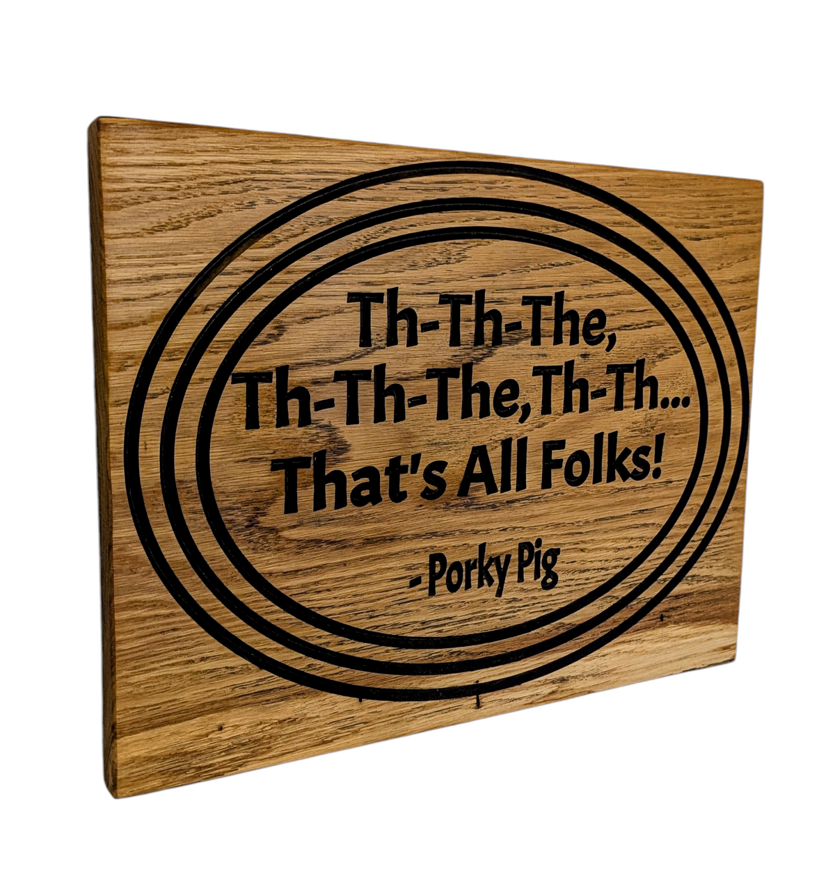 "Th-Th-The… That’s All Folks!” Wooden Sign