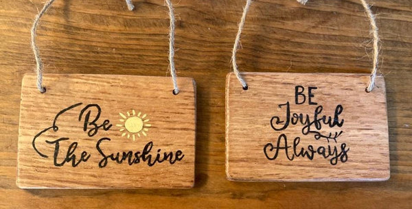 Hand Painted Wooden Ornaments - "Be the Sunshine" and "Be Joyful Always"